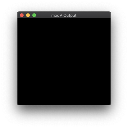 modV output window